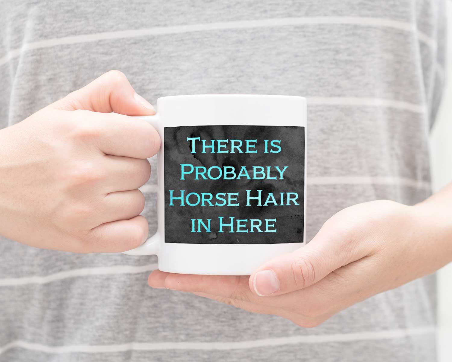 Horse Hair In Here Mug
