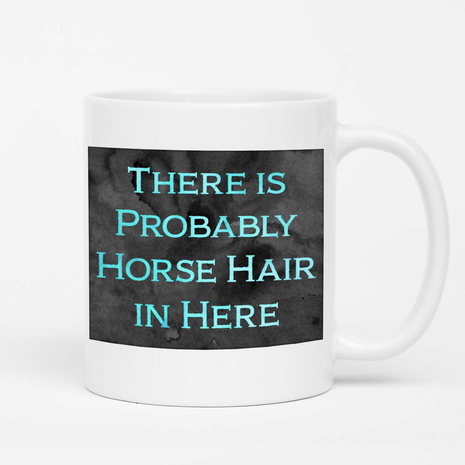 Horse Hair In Here Mug