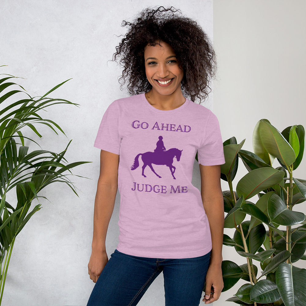 Go Ahead Judge Me T-Shirt