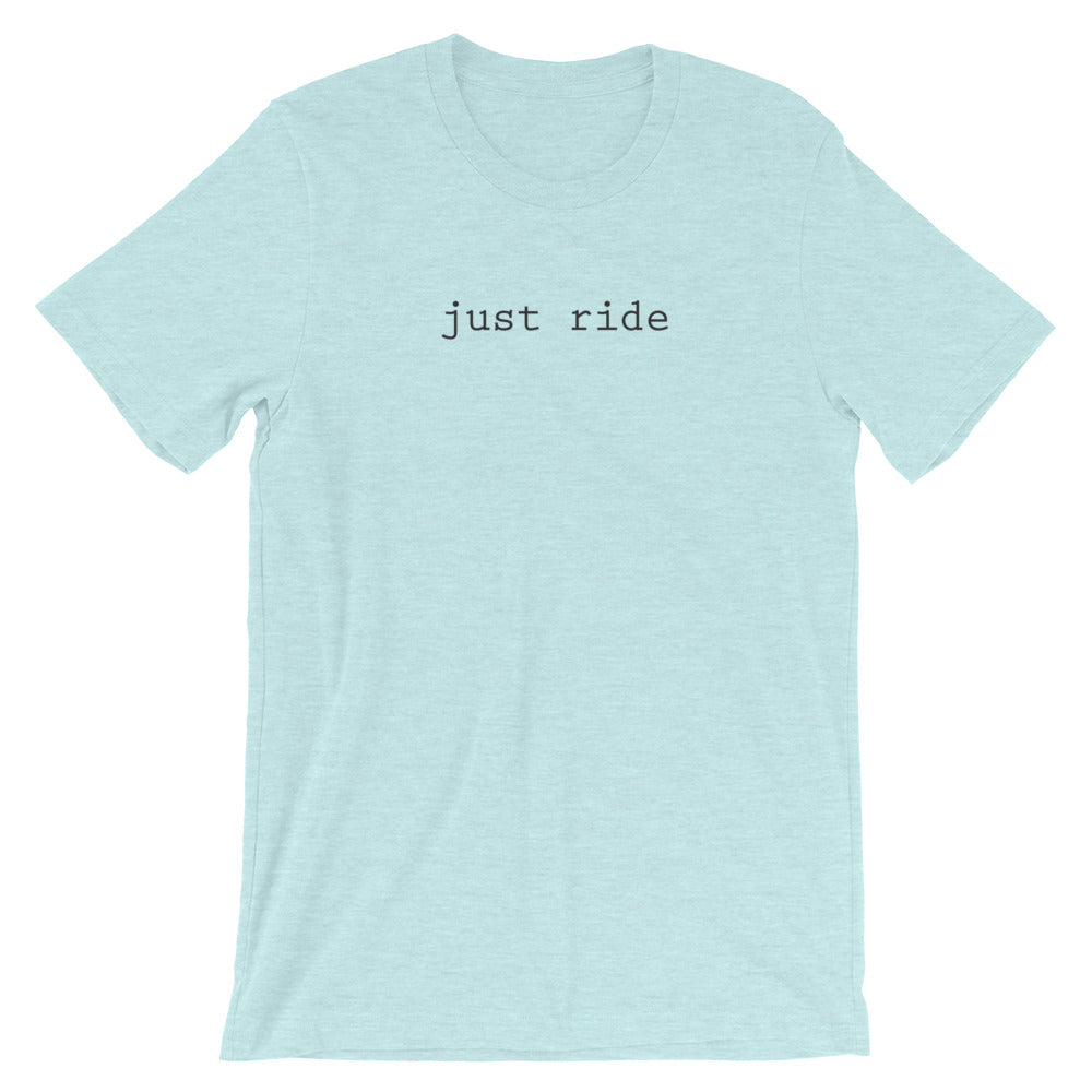 Just Ride T-Shirt