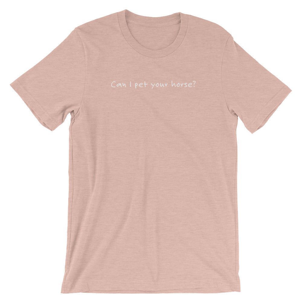Can I Pet Your Horse? T-Shirt