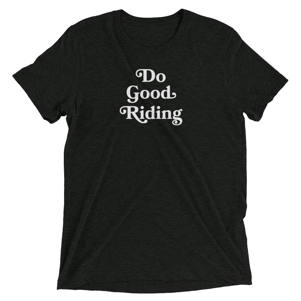 Do Good Riding Tri-Blend T-Shirt