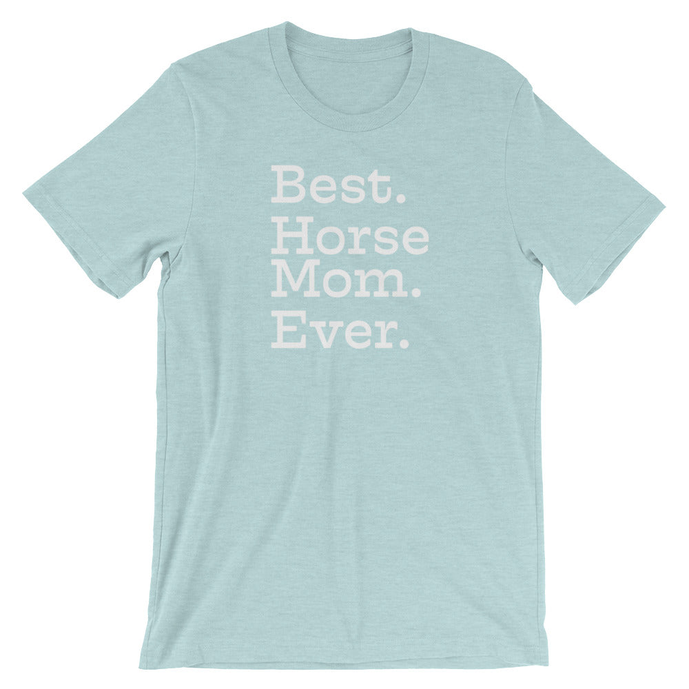 Best Horse Mom Ever T-Shirt