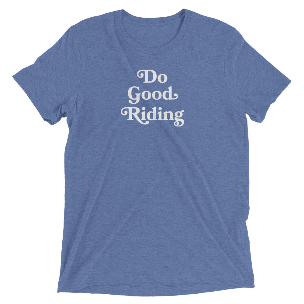 Do Good Riding Tri-Blend T-Shirt